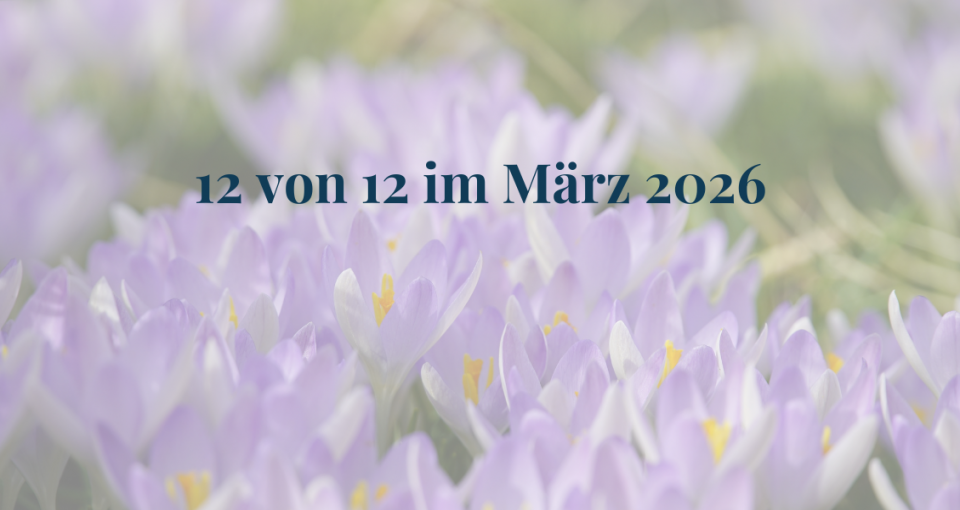 12von12_März 2026