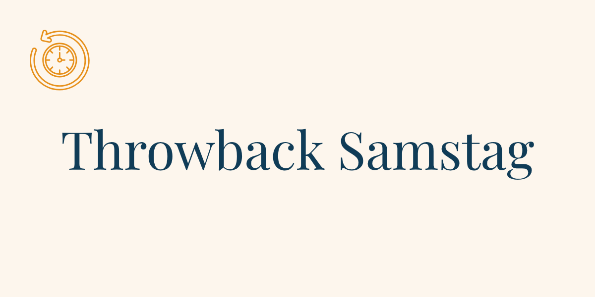 Throwback Samstag (1)